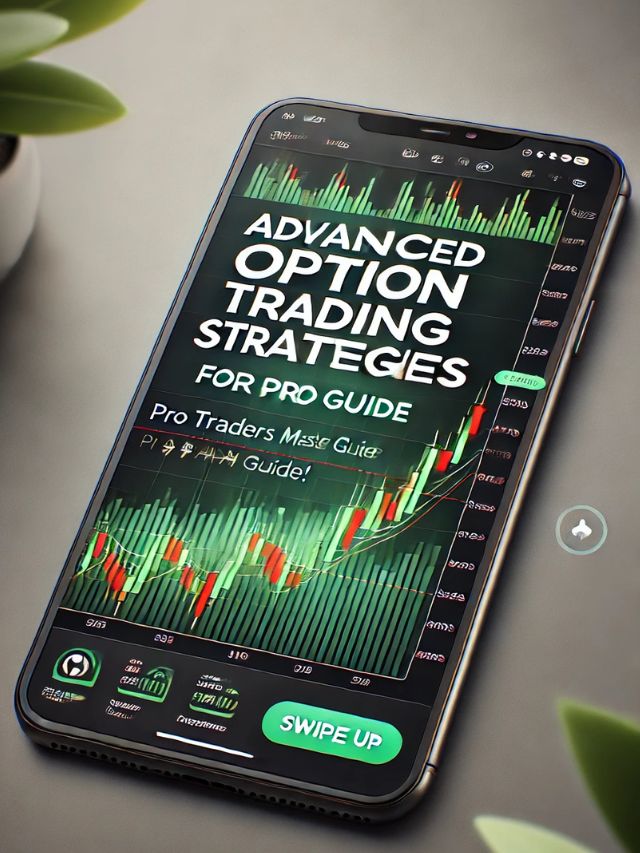 Advanced Option Trading Strategies for Pro – कम रिस्क, ज्यादा प्रॉफिट!