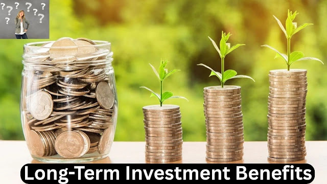 Long-Term Investment Benefits